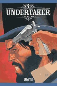 Undertaker [begraben] [mitrei�end], Band 8, Splitter Comics